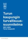 Turun kaupungin turvallisuussuunnitelma 2021-2024