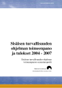 Sisäisen turvallisuuden ohjelman toimeenpano ja tulokset 2004 - 2007