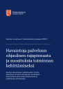 Havaintoja palveluun  ohjauksen rajapinnasta  ja suosituksia toiminnan  kehittämiseksi