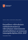 Kansallinen väkivaltaisen  radikalisoitumisen ja  väkivaltaisen ekstremismin  ennaltaehkäisyn ja torjunnan  toimenpideohjelma 2024–2027