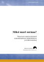 Miksi nuori surmaa - Yhteenveto nuorten tekemistä suunnitelmallisista henkirikoksista ja niiden taustoista